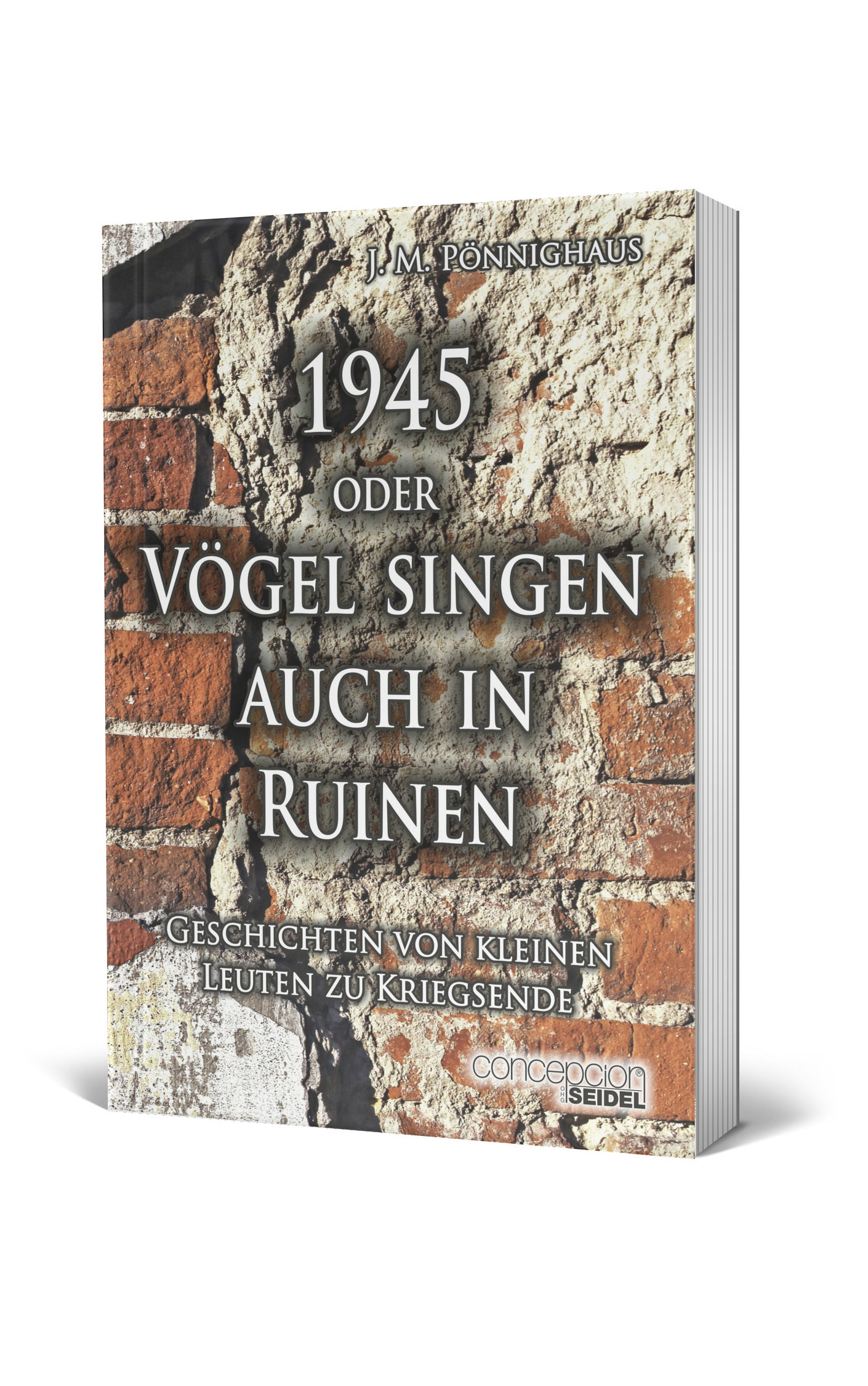 1945 oder V?gel singen auch in Ruinen