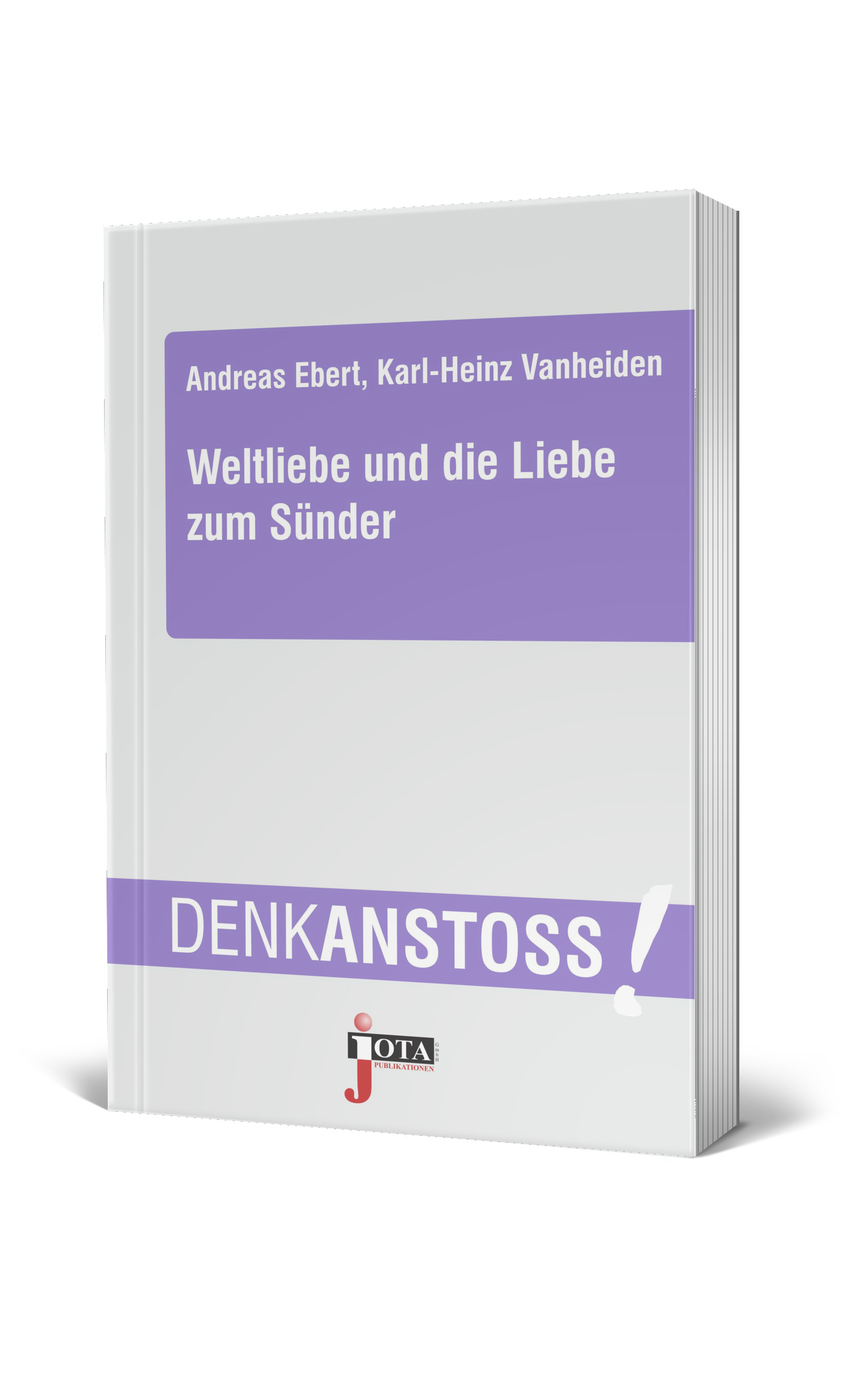 Weltliebe und die Liebe zum S?nder